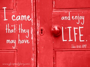 He is the Door to Life.